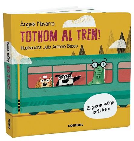 TOTHOM AL TREN! | 9788491014843 | NAVARRO SIMON, ÀNGELS | Llibreria Huch - Llibreria online de Berga 