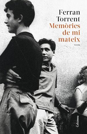 MEMORIES DE MI MATEIX | 9788466430227 | TORRENT, FERRAN | Llibreria Huch - Llibreria online de Berga 