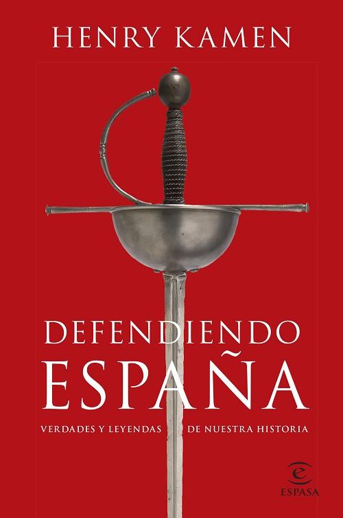 DEFENDIENDO ESPAÑA | 9788467064865 | KAMEN, HENRY | Llibreria Huch - Llibreria online de Berga 