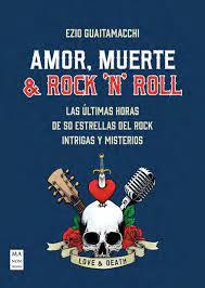 AMOR MUERTE & ROCK N ROLL | 9788418703720 | EZIO GUAITAMACCHI | Llibreria Huch - Llibreria online de Berga 