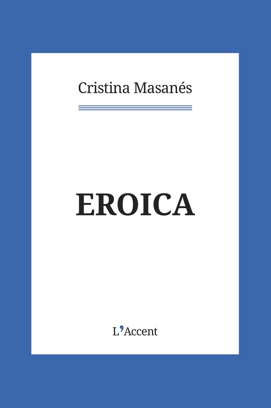 EROICA | 9788418680069 | MASANÉS CASAPONSA, CRISTINA | Llibreria Huch - Llibreria online de Berga 