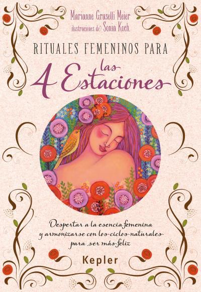 RITUALES FEMENINOS PARA LAS CUATRO ESTACIONES : DESPERTAR A | 9788416344031 | GRASSELLI, MARIANNE [VER TITULOS] | Llibreria Huch - Llibreria online de Berga 