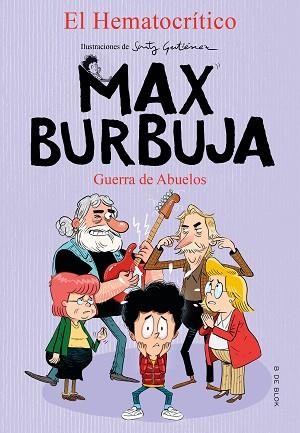 MAX BURBUJA 5 - GUERRA DE ABUELOS | 9788418054488 | EL HEMATOCRÍTICO, | Llibreria Huch - Llibreria online de Berga 