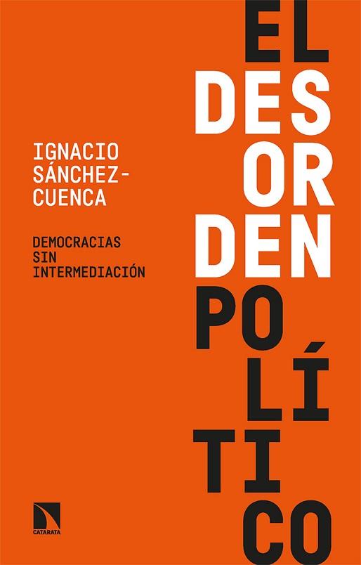 DESORDEN POLÍTICO, EL | 9788413524122 | SÁNCHEZ-CUENCA, IGNACIO | Llibreria Huch - Llibreria online de Berga 
