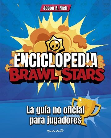 ENCICLOPEDIA BRAWL STARS | 9788408227212 | RICH, JASON R. | Llibreria Huch - Llibreria online de Berga 