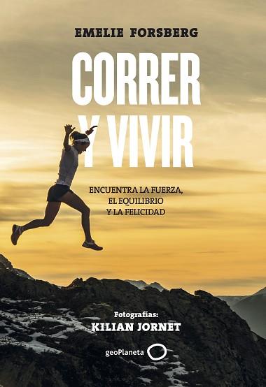 CORRER Y VIVIR | 9788408201106 | FORSBERG, EMELIE/JORNET, KILIAN | Llibreria Huch - Llibreria online de Berga 