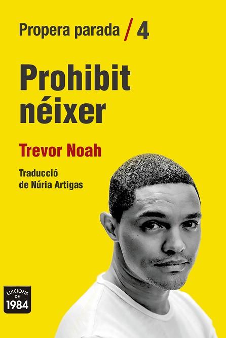 PROHIBIT NÉIXER | 9788416987825 | NOAH, TREVOR | Llibreria Huch - Llibreria online de Berga 