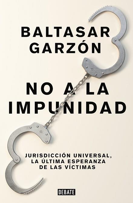 NO A LA IMPUNIDAD | 9788499926544 | GARZÓN, BALTASAR | Llibreria Huch - Llibreria online de Berga 