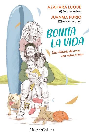 BONITA LA VIDA. UNA HISTORIA DE AMOR CON VISTAS AL MAR | 9788491397786 | LUQUE, AZAHARA/FURIO, JUANMA | Llibreria Huch - Llibreria online de Berga 