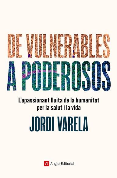 DE VULNERABLES A PODEROSOS | 9788410112124 | VARELA I PEDRAGOSA, JORDI | Llibreria Huch - Llibreria online de Berga 