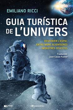 GUIA TURÍSTICA DE L'UNIVERS | 9788413561899 | RICCI, EMILIANO | Llibreria Huch - Llibreria online de Berga 