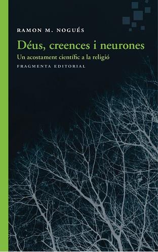 DÉUS, CREENCES I NEURONES | 9788415518983 | NOGUÉS CARULLA, RAMON M. | Llibreria Huch - Llibreria online de Berga 