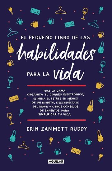 PEQUEÑO LIBRO DE LAS HABILIDADES PARA LA VIDA, EL | 9788403522985 | ZAMMETT RUDDY, ERIN | Llibreria Huch - Llibreria online de Berga 