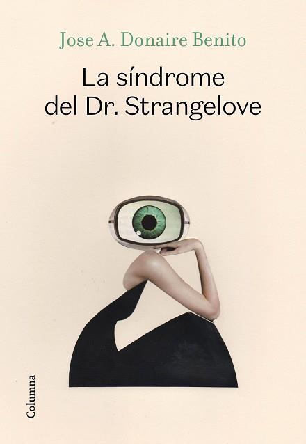SINDROME DEL DR. STRANGELOVE, LA | 9788466427340 | DONAIRE BENITO, JOSÉ ANTONIO | Llibreria Huch - Llibreria online de Berga 