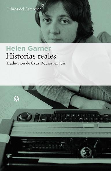 HISTORIAS REALES | 9788417007560 | GARNER, HELEN | Llibreria Huch - Llibreria online de Berga 