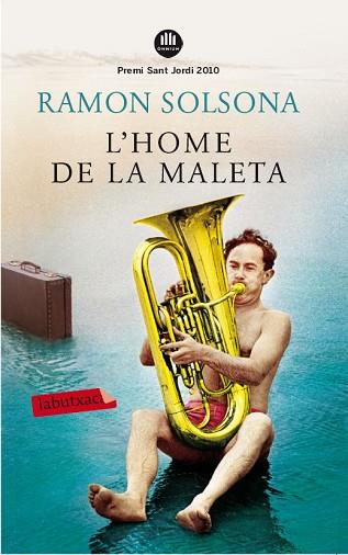 L'HOME DE LA MALETA | 9788499305738 | SOLSONA, RAMON (1950-) [VER TITULOS] | Llibreria Huch - Llibreria online de Berga 