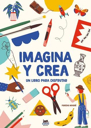 IMAGINA Y CREA | 9788412177640 | HONORÉ, PERRINE | Llibreria Huch - Llibreria online de Berga 