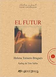 FUTUR, EL | 9788494954450 | TORNERO BRUGUES, HELENA | Llibreria Huch - Llibreria online de Berga 