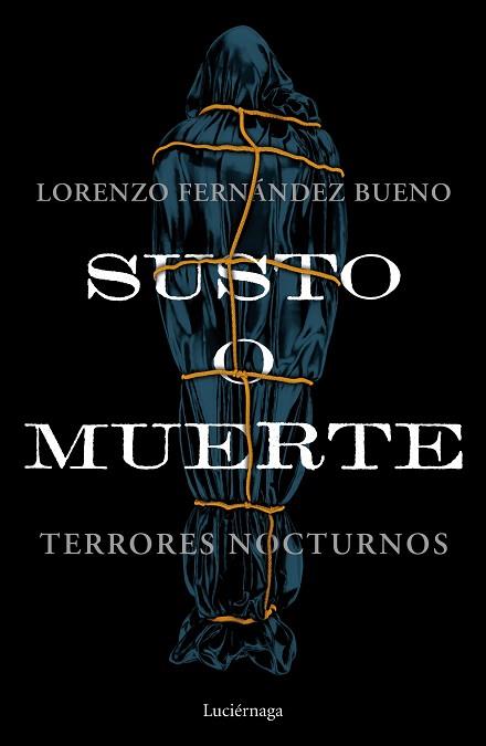 SUSTO O MUERTE | 9788418015953 | FERNANDEZ BUENO, LORENZO | Llibreria Huch - Llibreria online de Berga 