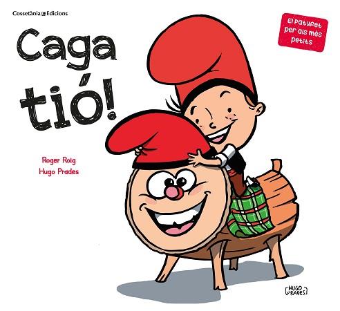 CAGA TIÓ! | 9788490349939 | ROIG PRADES, ROGER | Llibreria Huch - Llibreria online de Berga 