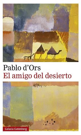 AMIGO DEL DESIERTO- 2020, EL | 9788417971786 | D'ORS, PABLO | Llibreria Huch - Llibreria online de Berga 