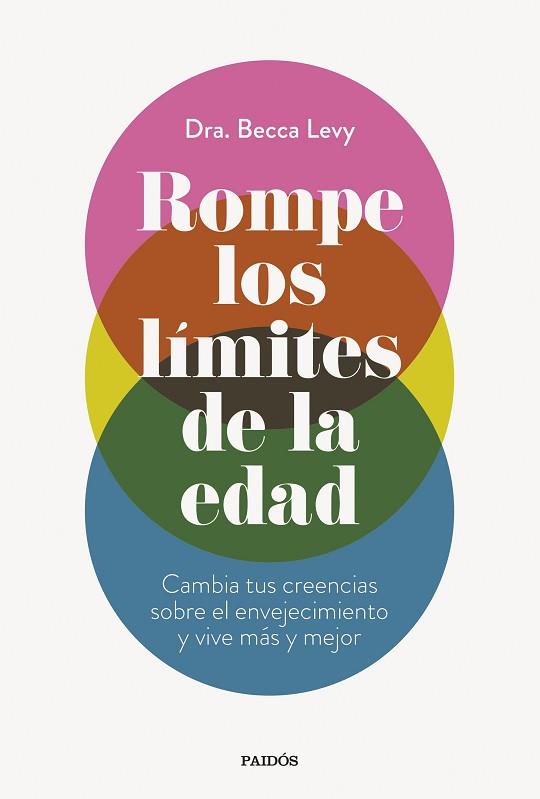 ROMPE LOS LÍMITES DE LA EDAD | 9788449341052 | DRA. BECCA LEVY | Llibreria Huch - Llibreria online de Berga 