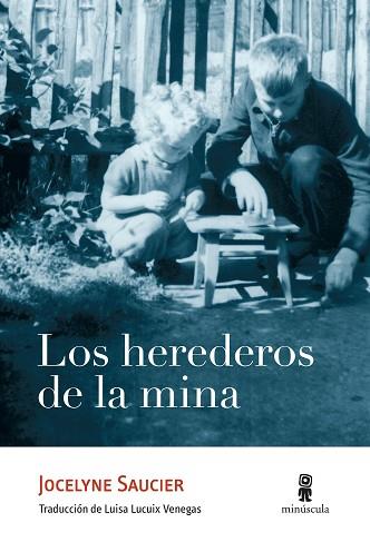 HEREDEROS DE LA MINA, LOS | 9788412211108 | SAUCIER, JOCELYNE | Llibreria Huch - Llibreria online de Berga 