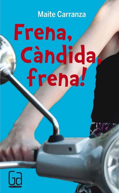 FRENA,CANDIDA,FRENA! | 9788466139861 | CARRANZA, MAITE | Llibreria Huch - Llibreria online de Berga 