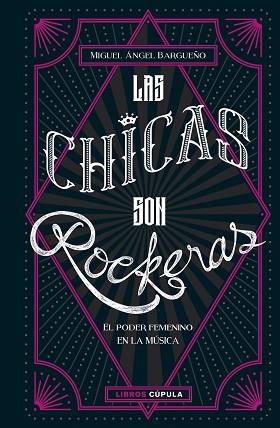 CHICAS SON ROCKERAS, LAS | 9788448025434 | BARGUEÑO, MIGUEL ÁNGEL | Llibreria Huch - Llibreria online de Berga 