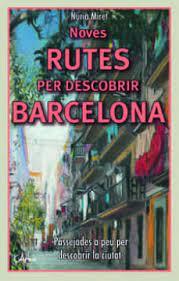 NOVES RUTES PER DESCOBRIR BARCELONA | 9788412414974 | MIRET ANTOLÍ, NÚRIA | Llibreria Huch - Llibreria online de Berga 