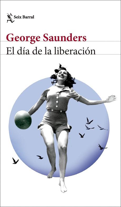 DIA DE LA LIBERACIÓN, EL | 9788432242847 | SAUNDERS, GEORGE | Llibreria Huch - Llibreria online de Berga 