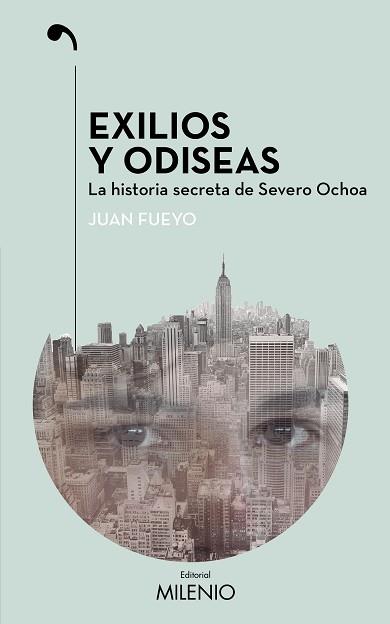 EXILIOS Y ODISEAS : LA HISTORIA SECRETA DE SEVERO OCHOA | 9788497437110 | FUEYO MARGARETO, JUAN [VER TITULOS] | Llibreria Huch - Llibreria online de Berga 