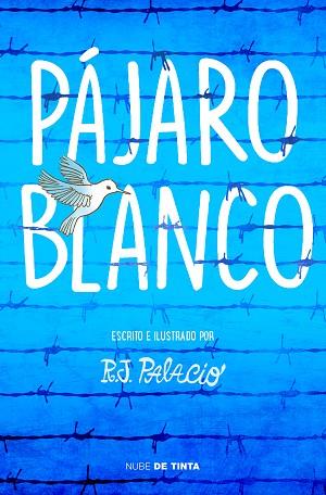 PÁJARO BLANCO | 9788417605162 | PALACIO, R. J. | Llibreria Huch - Llibreria online de Berga 