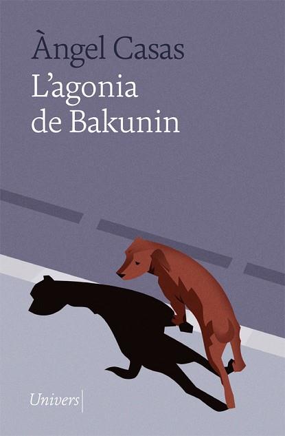 AGONIA DE BAKUNIN, L | 9788418887024 | CASAS, ÀNGEL | Llibreria Huch - Llibreria online de Berga 