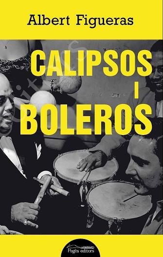 CALIPSOS I BOLEROS | 9788413032054 | FIGUERAS, ALBERT | Llibreria Huch - Llibreria online de Berga 
