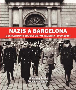 NAZIS A BARCELONA | 9788416853052 | CAPDEVILA, MIREIA/VILANOVA, FRANCESC | Llibreria Huch - Llibreria online de Berga 