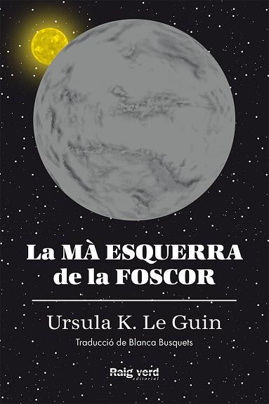 MA ESQUERRA DE LA FOSCOR, LA  (RÚSTICA) | 9788417925291 | K. LE GUIN, URSULA | Llibreria Huch - Llibreria online de Berga 