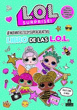 LOL SURPRISE! #MIFANTÁSTICOYSÚPERCREATIVO LIBRO DE LAS L.O.L | 9788893676571 | VARIOS AUTORES | Llibreria Huch - Llibreria online de Berga 