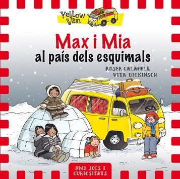 MAX I MIA AL PAIS DELS ESQUIMALS | 9788424659806 | CALAFELL, ROSER/DICKINSON, VITA | Llibreria Huch - Llibreria online de Berga 