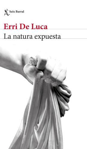 NATURA EXPUESTA, LA | 9788432233524 | DE LUCA, ERRI | Llibreria Huch - Llibreria online de Berga 