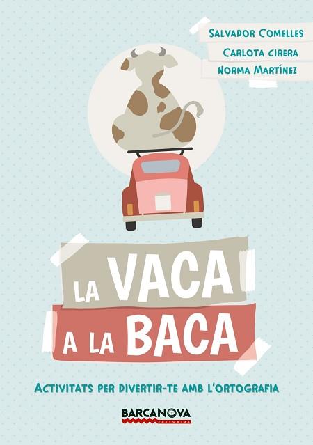 VACA A LA BACA, LA | 9788448942823 | COMELLES, SALVADOR | Llibreria Huch - Llibreria online de Berga 