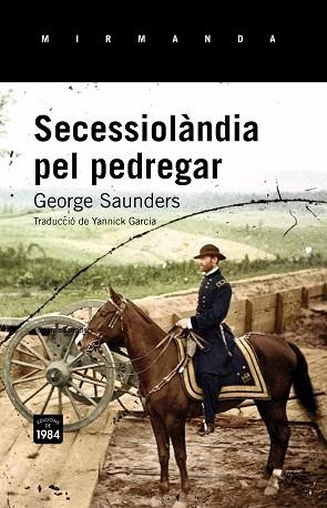 SECESSIOLANDIA PEL PEDREGAR | 9788415835677 | SAUNDERS, GEORGE | Llibreria Huch - Llibreria online de Berga 