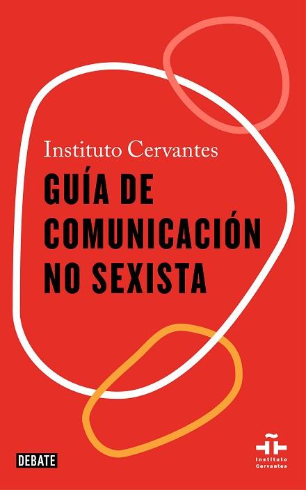 GUÍA DE COMUNICACIÓN NO SEXISTA | 9788418056611 | INSTITUTO CERVANTES, | Llibreria Huch - Llibreria online de Berga 