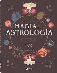 MAGIA DE LA ASTROLOGÍA  (GUÍA DE LA BRUJA DEL BOSQ | 9788411540476 | Llibreria Huch - Llibreria online de Berga 