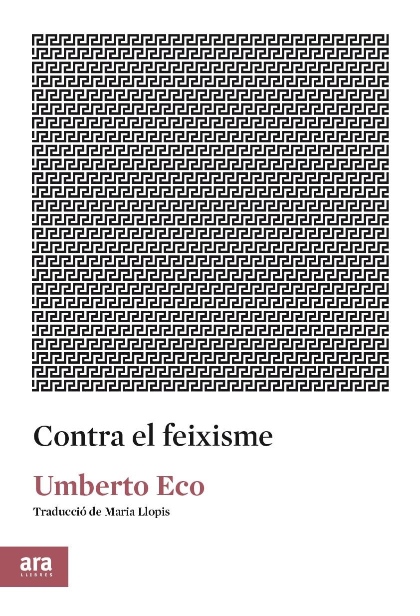CONTRA EL FEIXISME | 9788417804091 | ECO, UMBERTO | Llibreria Huch - Llibreria online de Berga 