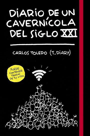 DIARIO DE UN CAVERNÍCOLA DEL SIGLO XXI | 9788416890699 | CARLOS TOLEDO (T_DIARY) | Llibreria Huch - Llibreria online de Berga 
