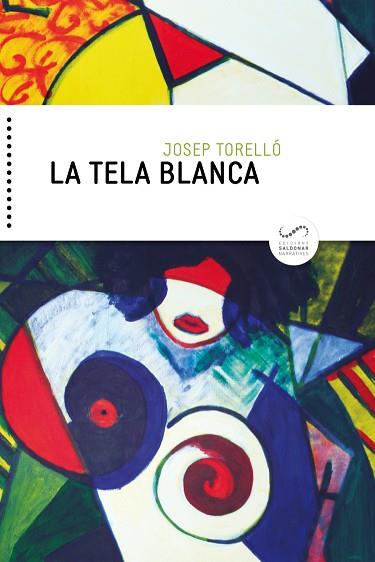 TELA BLANCA, LA | 9788417611019 | TORELLÓ OLIVER, JOSEP | Llibreria Huch - Llibreria online de Berga 