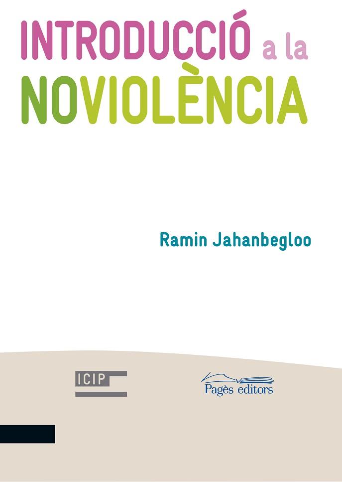 INTRODUCCIO A LA NOVIOLENCIA | 9788499758558 | JAHANBEGLOO, RAMIN (1956-) [VER TITULOS] | Llibreria Huch - Llibreria online de Berga 
