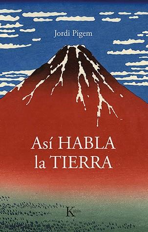 ASI HABLA LA TIERRA | 9788499889160 | PIGEM PÉREZ, JORDI | Llibreria Huch - Llibreria online de Berga 