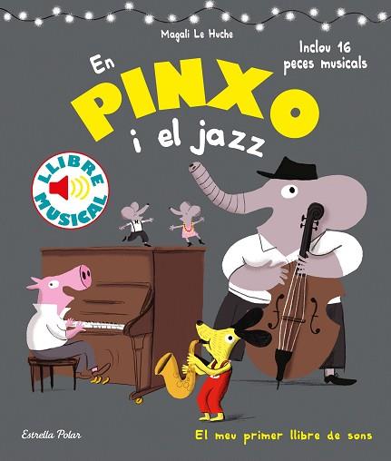 PINXO I EL JAZZ. LLIBRE MUSICAL, EN | 9788491376996 | LE HUCHE, MAGALI | Llibreria Huch - Llibreria online de Berga 